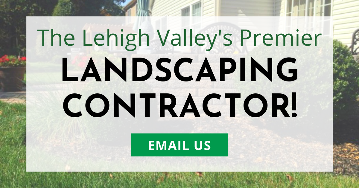 Lehigh Valley's Premier Landscaping Contractor